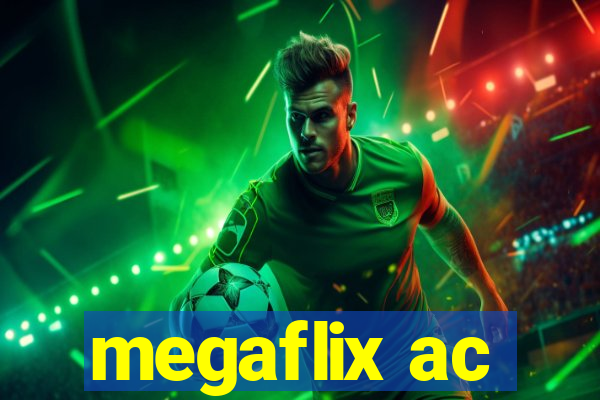 megaflix ac
